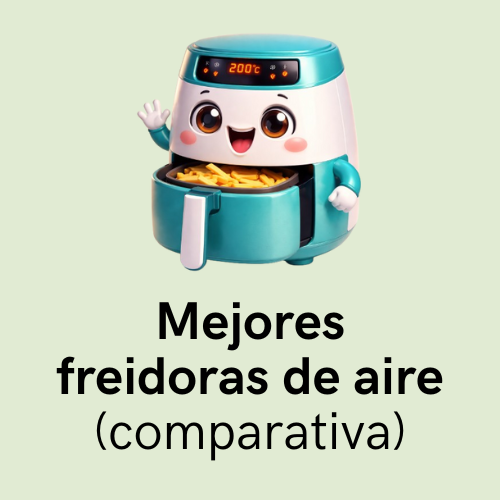 Comparativa de freidoras de aire y guía de compra