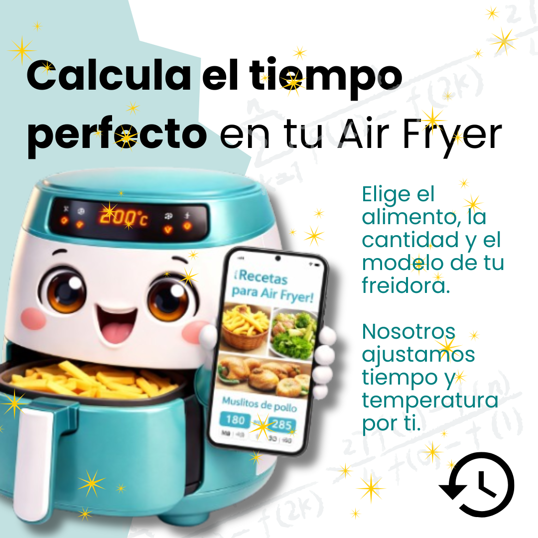 Calcula el tiempo perfecto en tu AirFryer